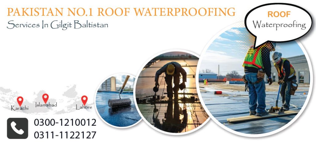 Roof Waterproofing Services Gilgit Baltistan